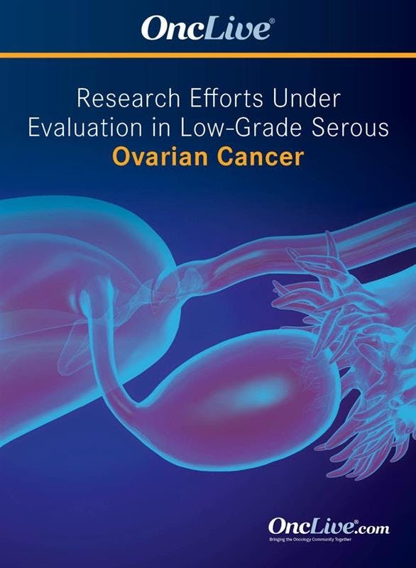 Research Efforts Under Evaluation in Low-Grade Serous Ovarian Cancer