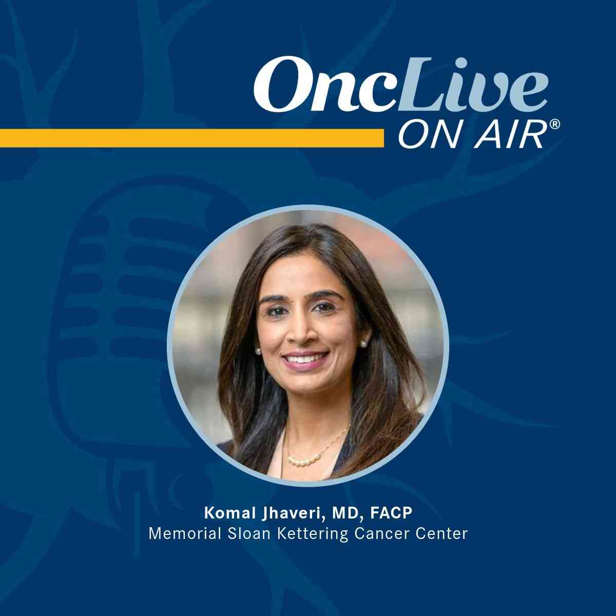 Komal Jhaveri, MD, FACP, section head, Endocrine Therapy Research Program, clinical director, Early Drug Development Service, Patricia and James Cayne Chair for Junior Faculty, Memorial Sloan Kettering Cancer Center