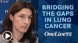 Julia Rotow, MD, clinical director, Lowe Center for Thoracic Oncology, Dana-Farber Cancer Institute; assistant professor, medicine, Harvard Medical School