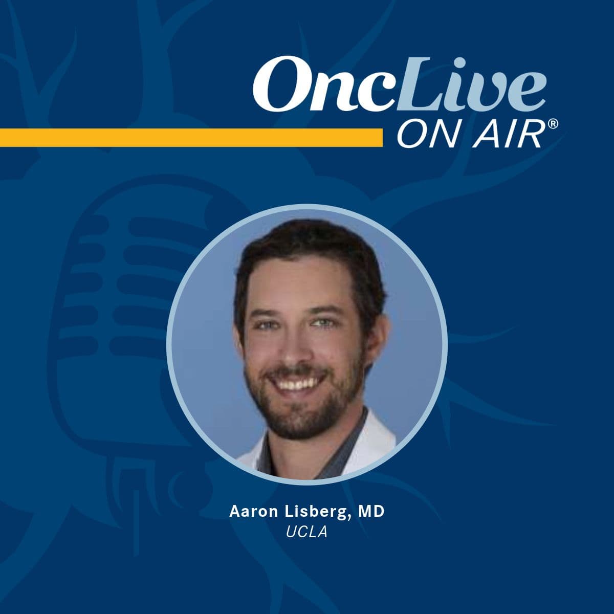 Aaron Lisberg, MD, assistant clinical professor, medicine, University of California, Los Angeles School of Medicine