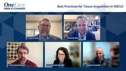 Best Practices for Tissue Acquisition in NSCLC