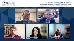 Tissue Acquisition in NSCLC: Surgeon and Oncologist Perspectives  